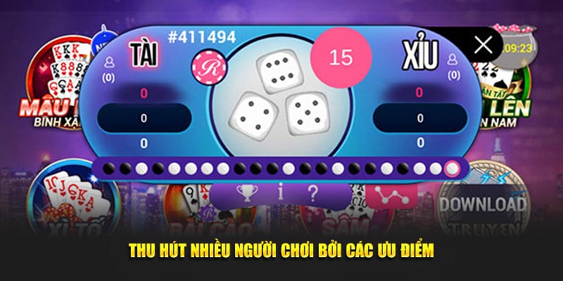 Hấp dẫn game thủ nhờ những ưu điểm vượt trội